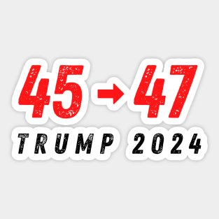 Trump 2024 45 46 Sticker